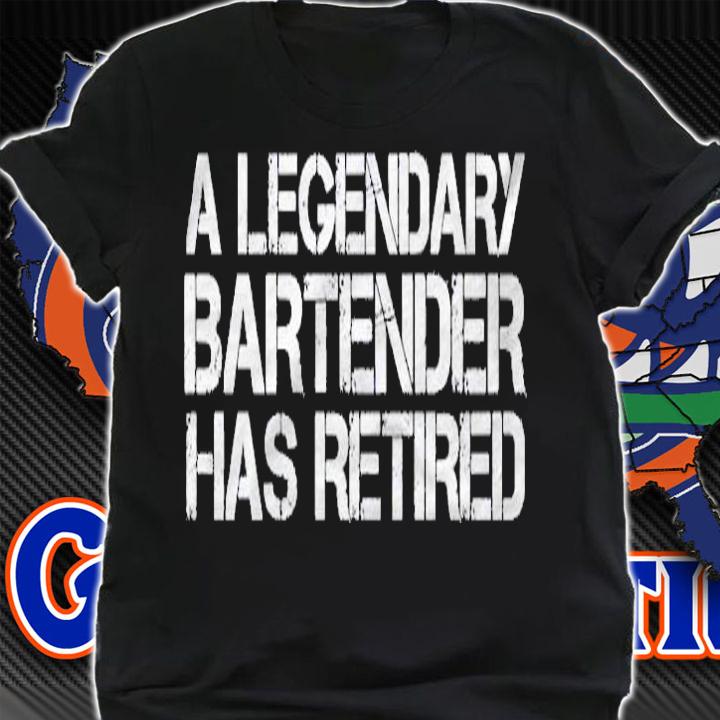 Legendary Bartender Has Retired Funny Retirement Gift Pullover Shirt