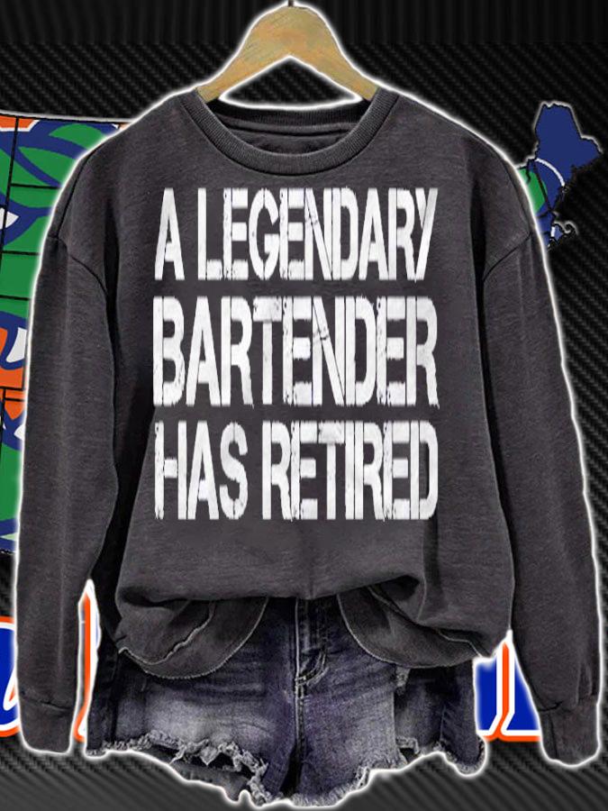 Legendary Bartender Has Retired Funny Retirement Gift Pullover Shirt