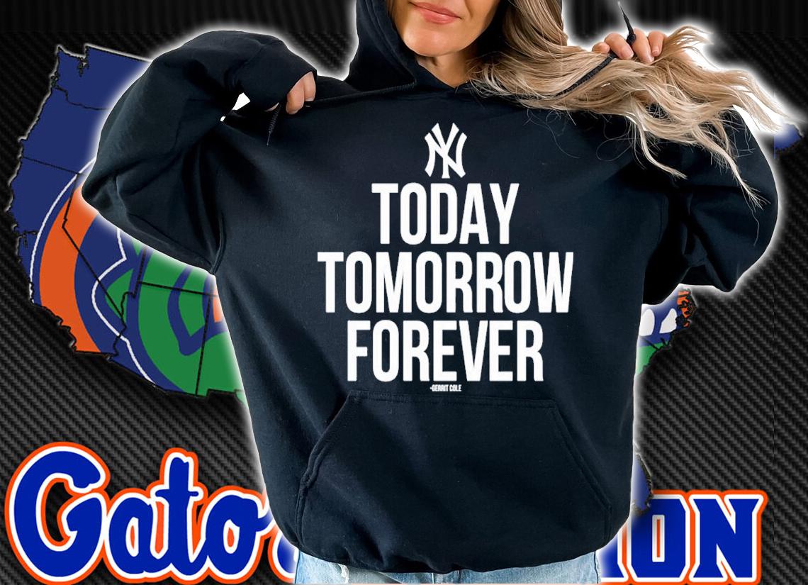 New York Yankees Today Tomorrow Forever Gerrit Cole Shirt