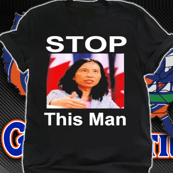 Freedom Convoy 2022 Stop This Man Shirt shirt