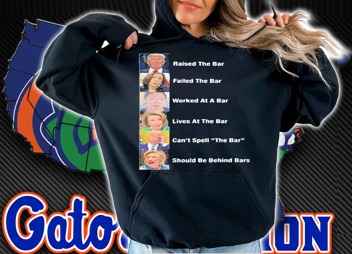 Raised The Bar Failed The Bar Worked At A Bar Lives At The Bar 2022 T-Shirt hoodie