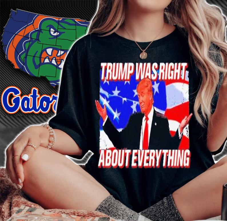 Trump was right about everything 2022 American flag shirt