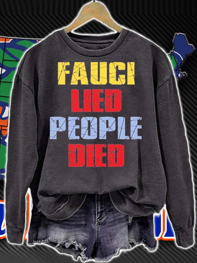 Fauci Lied People Died Trump Won Wake Up America T-Shirt sweatshirt