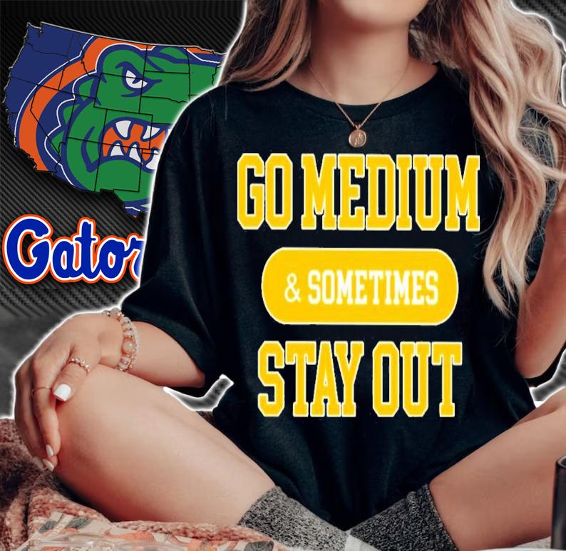 Go medium sometimes stay out shirt