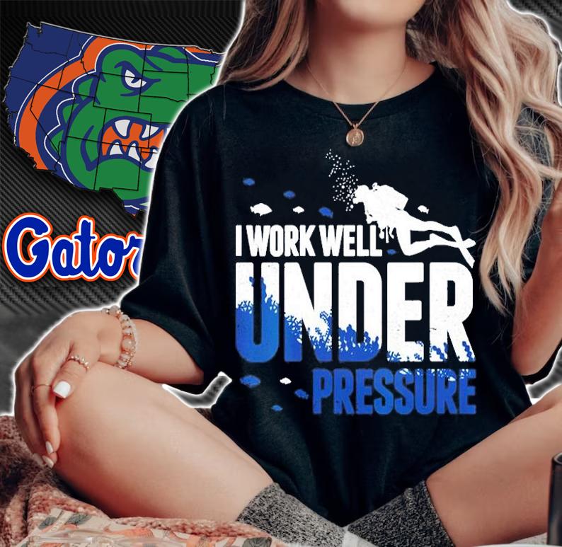 I Work Well Under Pressure T-Shirt
