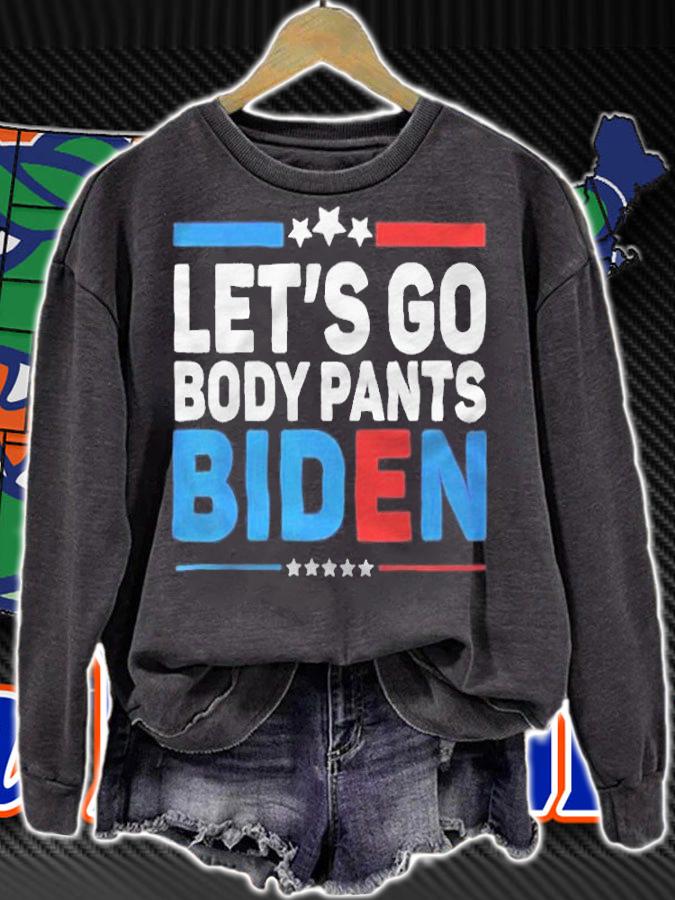 Let's go body pants Biden T-shirt sweatshirt