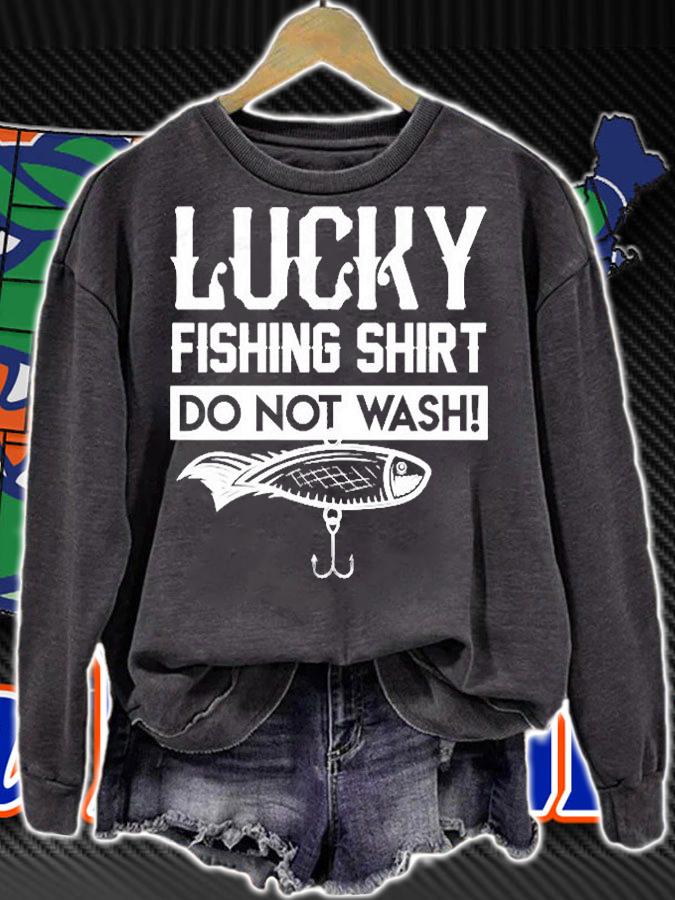 Lucky Fishing Shirt Do Not Wash T-Shirt