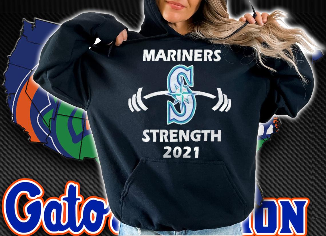 Seattle Mariners Strength 2021 T-shirt hoodie