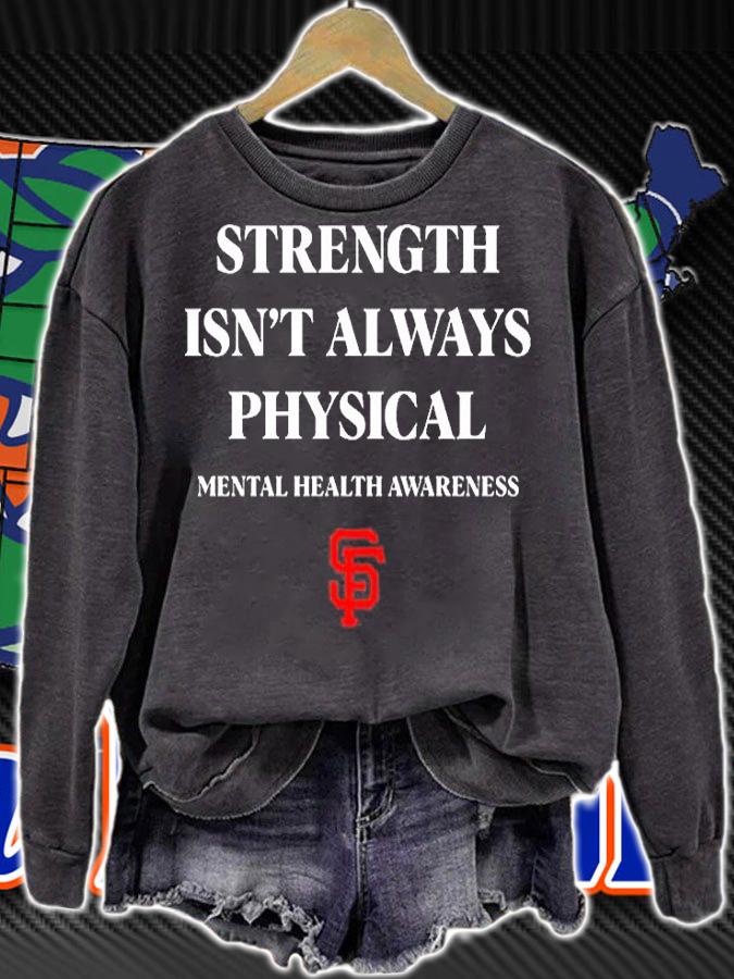 Strength Isnt Always Physical Mental Health Awareness T-Shirt