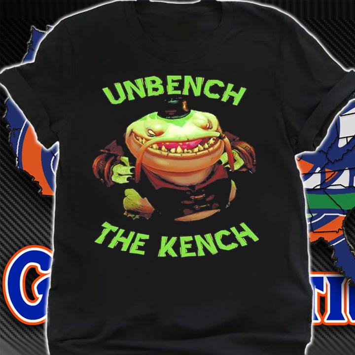 Unbench The Kench Shirt shirt