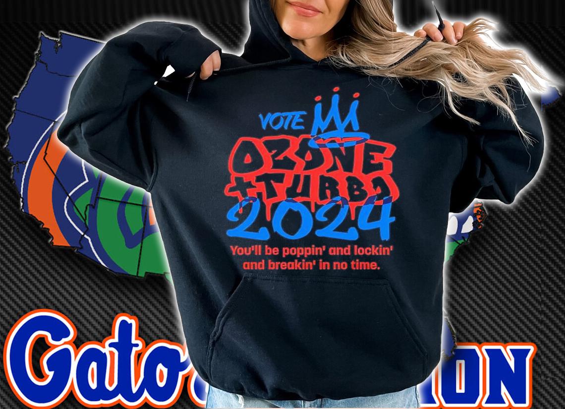 Vote Ozone And Turbo 2024 You'll Be Poppin' And Lockin' And Breakin' In To Time Shirt