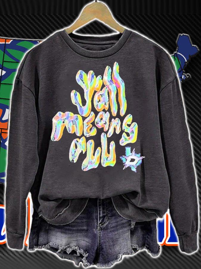 Dallas Stars Yall Means All T-Shirt sweatshirt