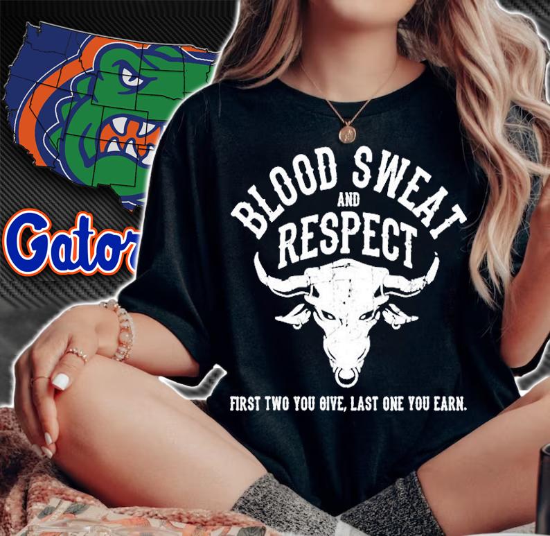 First Two You Give Last One You Earn Blood Sweat Respect T-Shirt woman shirt