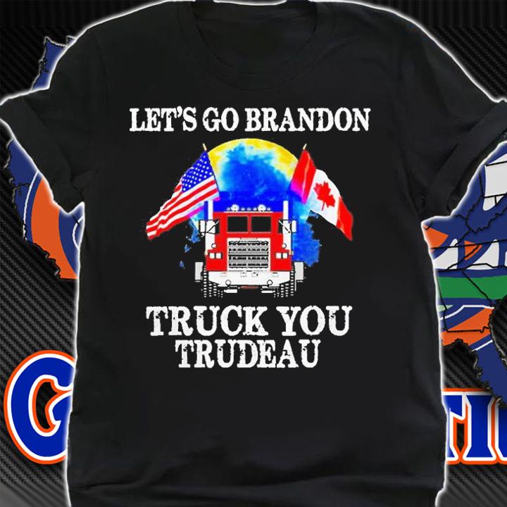 Lets Go Truck You Trudeau Usa Canada Flag Truckers Vintage T-Shirt