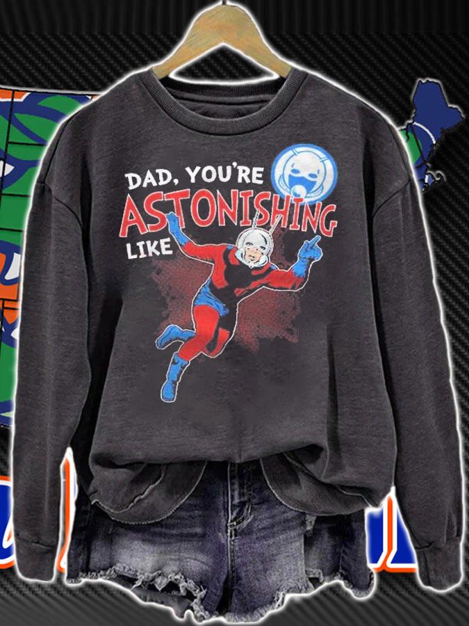 Marvel Ant Man Astonishing Dad Fathers Day Graphic Shirt sweatshirt