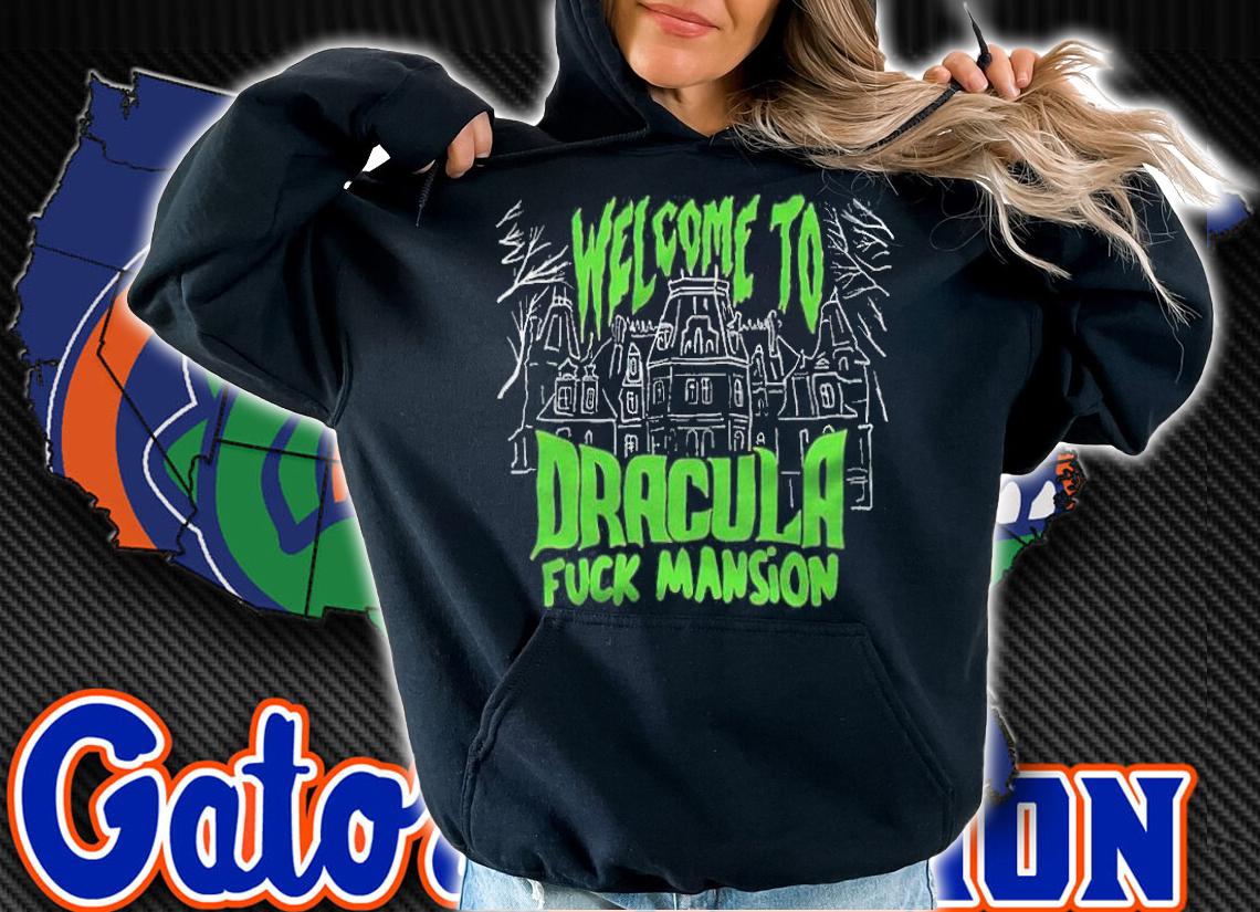 Welcome to Dracula fuck mansion T-shirt hoodie