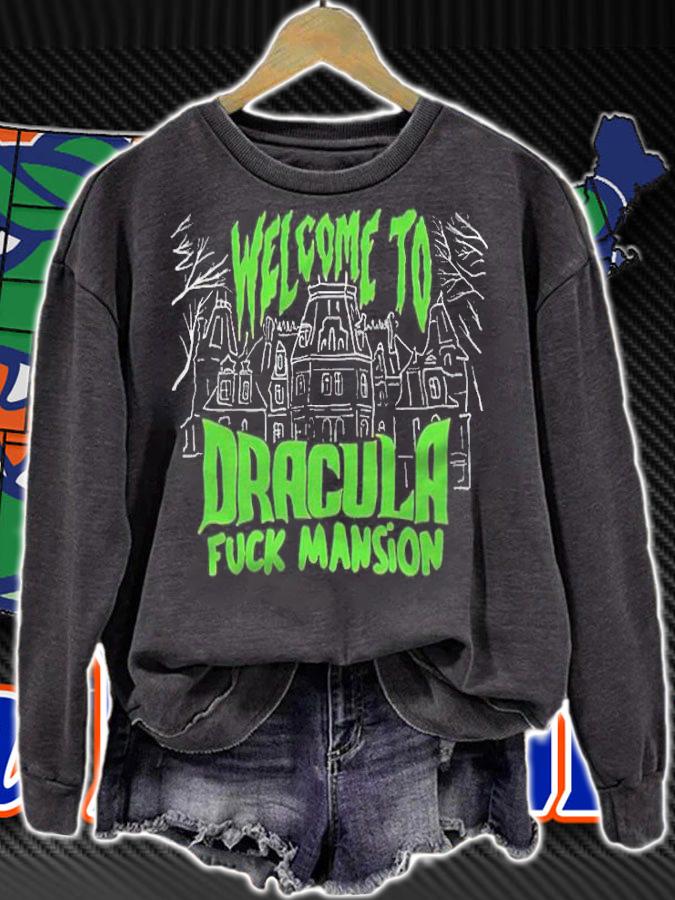 Welcome to Dracula fuck mansion T-shirt sweatshirt