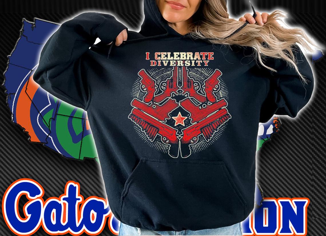 Celebrate Diversity Funny Gun Rights Gift T-Shirt hoodie