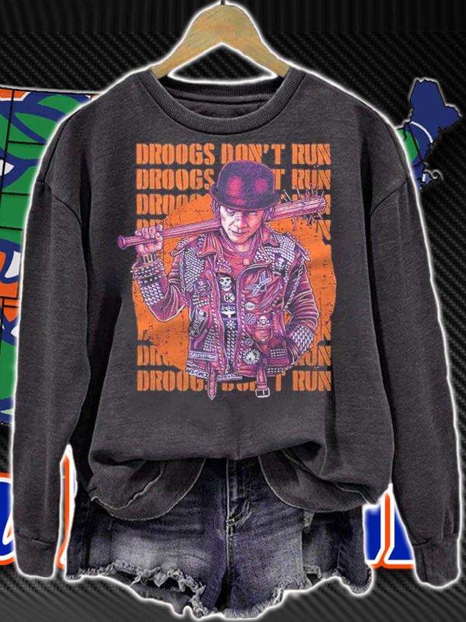 Clockwork Orange Droogs Don't Run Shirt sweatshirt