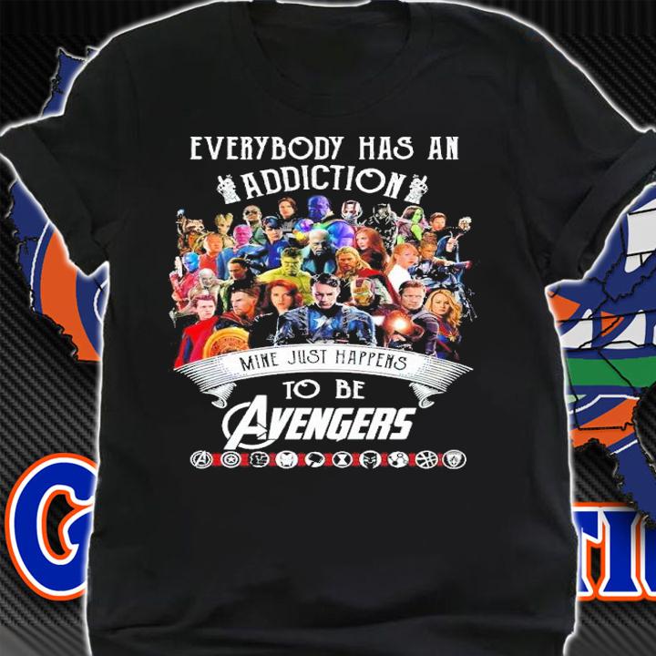 Everybody has an addiction mine just happens to be Avengers shirt shirt