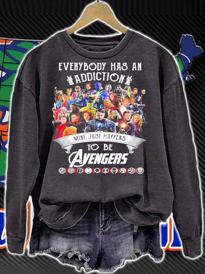 Everybody has an addiction mine just happens to be Avengers shirt sweatshirt