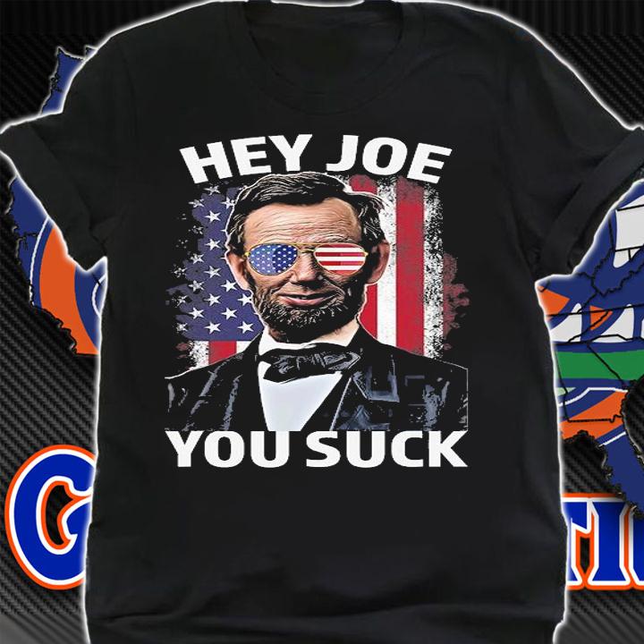 Hey Joe You Suck Lincoln Anti Biden Flag Of USA Biden Sucks T-Shirt shirt