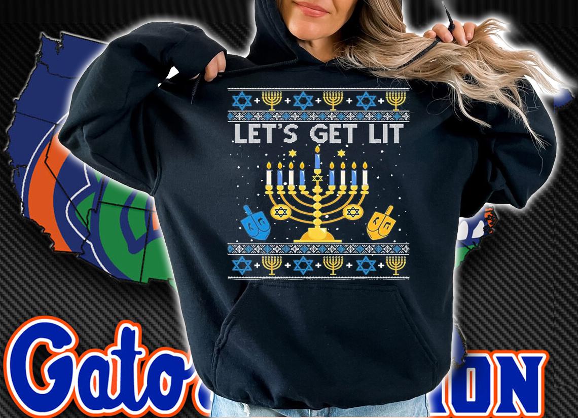 Let's Get Lit Hanukkah Jew Menorah Jewish Chanukkah Xmas T-Shirt hoodie