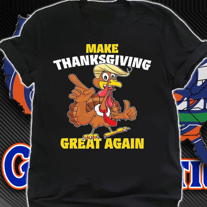 Make Thanksgiving Great Again Funny Trumpkin Turkey Trump T-Shirt shirt
