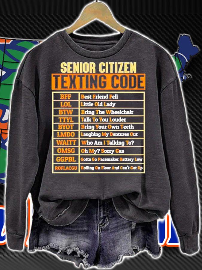 Senior Citizen Texting Code T-Shirt sweatshirt