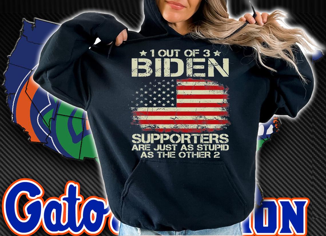 Vintage 1 Out Of 3 Biden Supporters Are As Stupid As The Other 2 T-Shirt hoodie