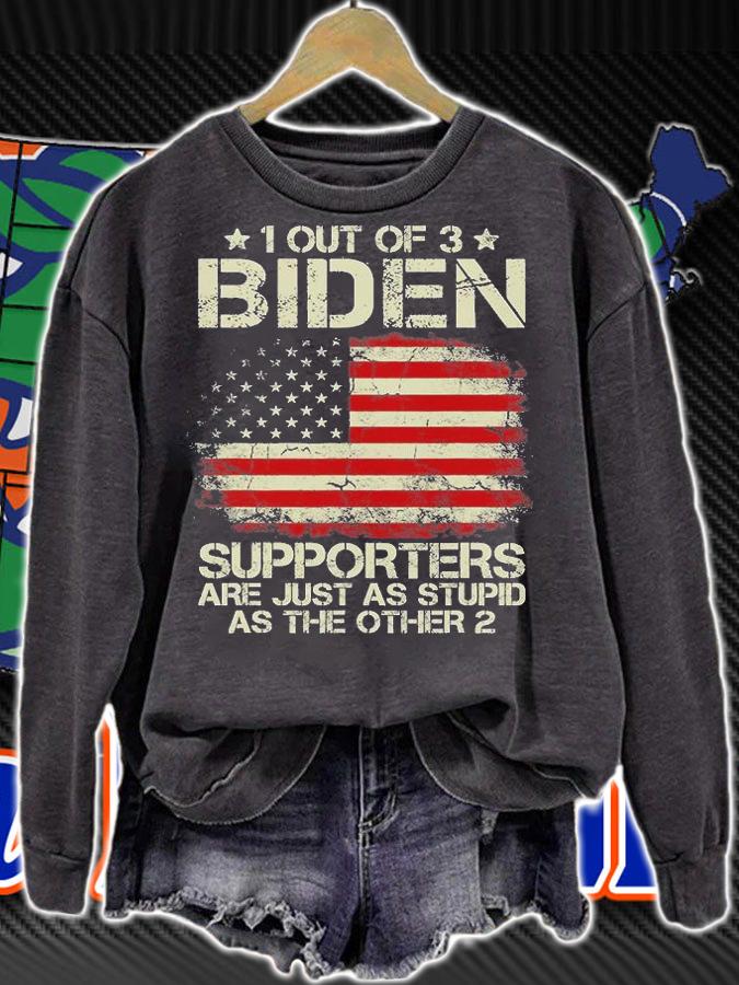 Vintage 1 Out Of 3 Biden Supporters Are As Stupid As The Other 2 T-Shirt sweatshirt