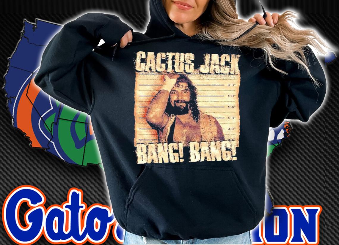 Mick Foley Cactus Jack bang bang shirt
