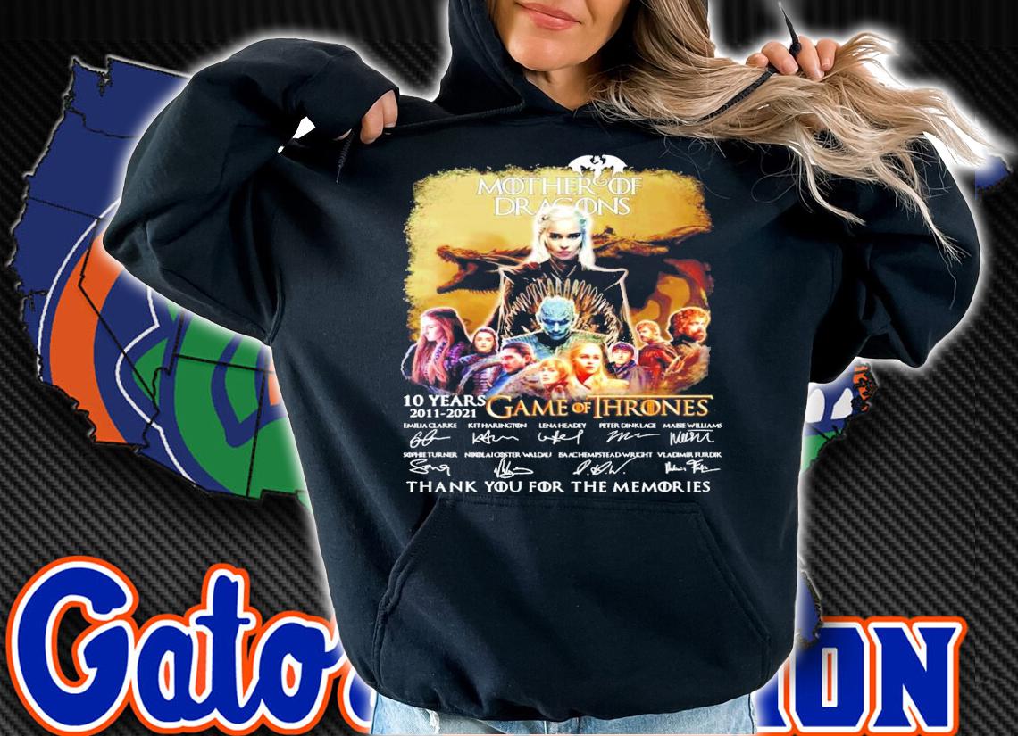 Mother of Dragons 10 years 2011-2021 Game Of Thrones signature shirt hoodie