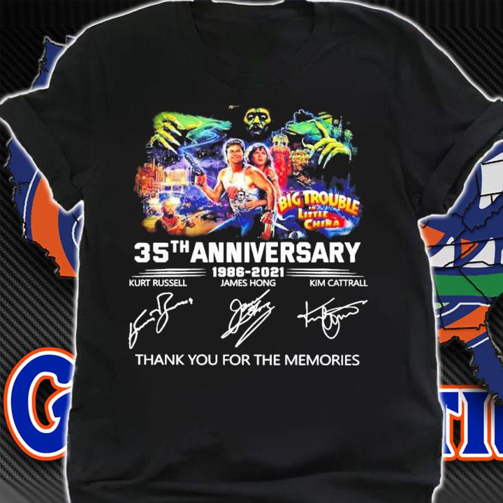 35th anniversary Big Trouble in little China 1986-2021 thank you for the memories shirt
