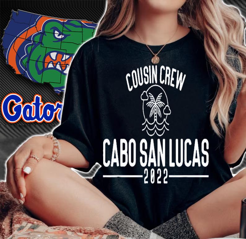 Cousin Crew 2022 Cabo San Lucas Matching Group Vacation T-Shirt woman shirt