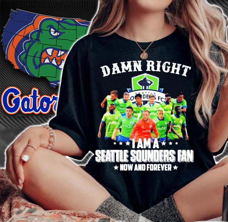 Damn right I am a Seattle Sounders fan now and forever shirt woman shirt