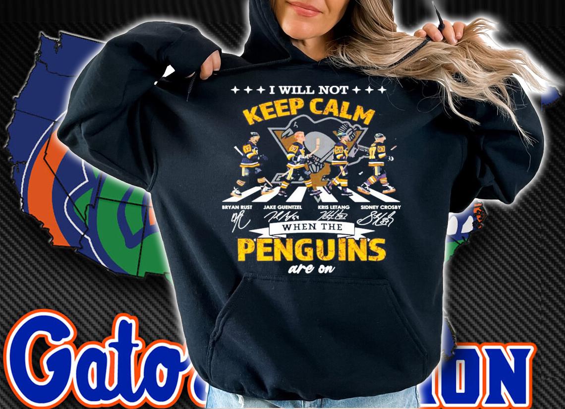 I will not keep calm when the Penguins are on Abbey Road signature shirt hoodie