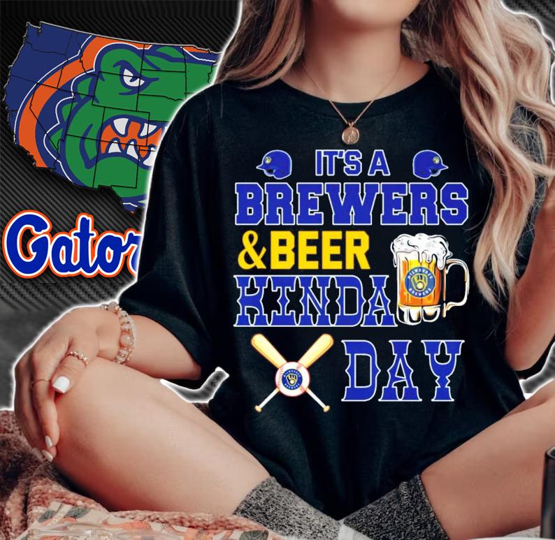 It's a Brewers and beer Kinda Day t-shirt woman shirt