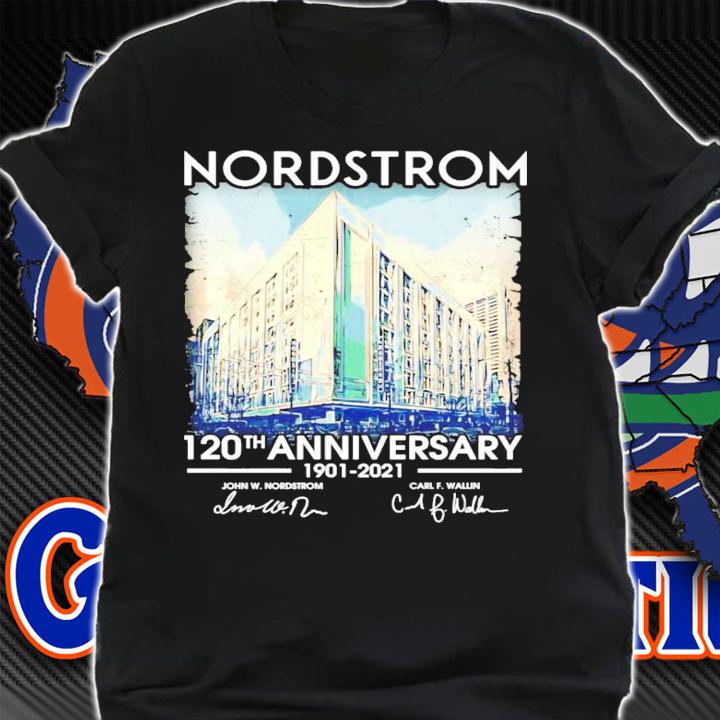 Nordstrom 120th anniversary 1901-2021 signature shirt shirt