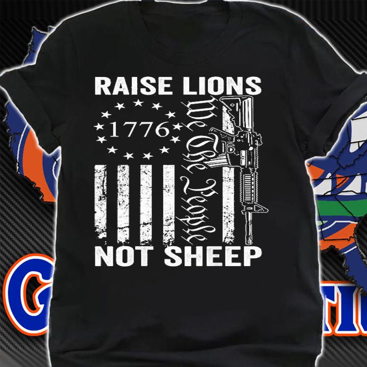 Raise Lions AR15 Gun Not Sheep Pro Guns AR15 USA Flag T-Shirt shirt