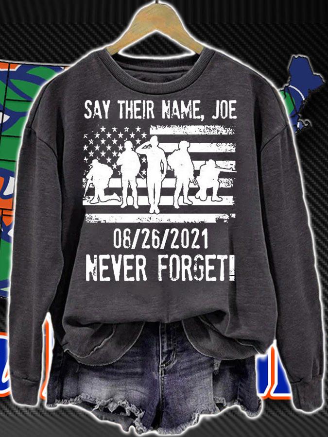 Say Their Name Joe Never Forget 08 26 2021 T-Shirt sweatshirt
