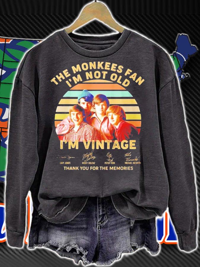 The monkees fan I'm not old I'm vintage signature thank you for the memories shirt sweatshirt