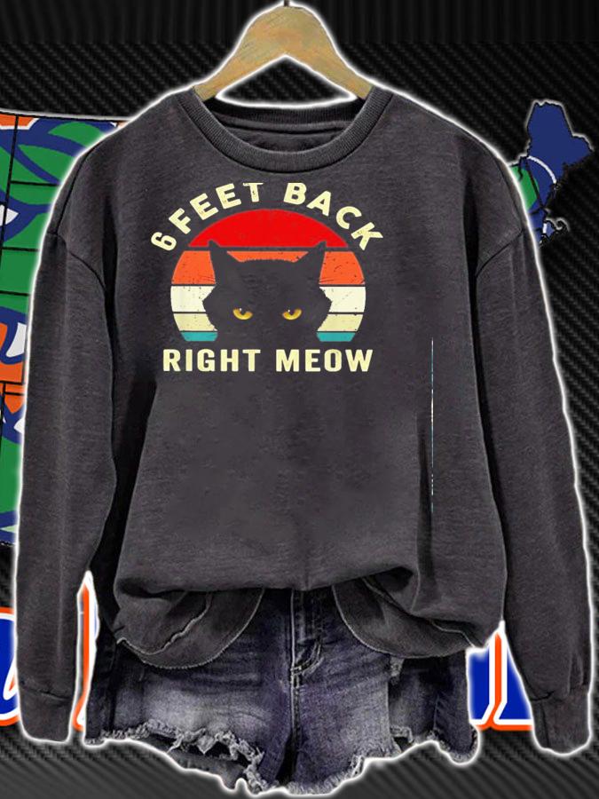 6 Feet Back Right Meow Vintage t-shirt