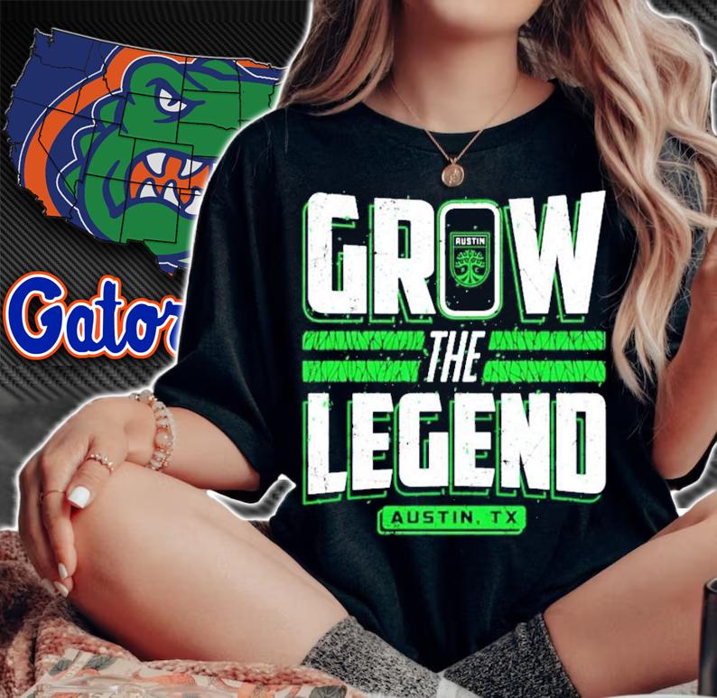 Grow the legend Austin Texas shirt woman shirt