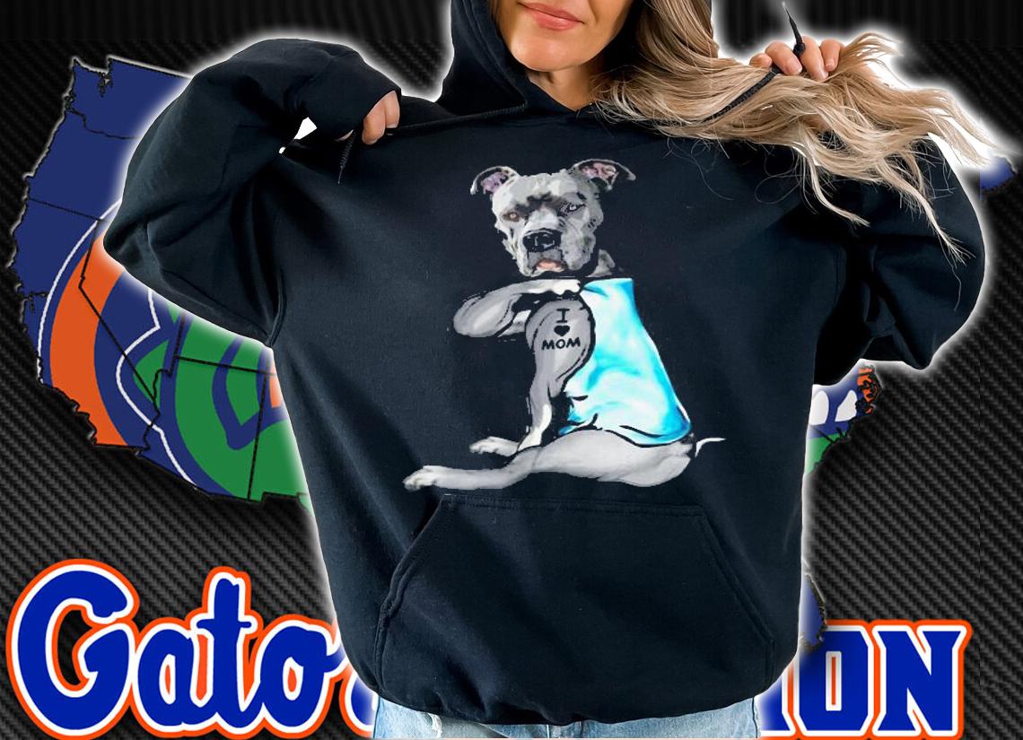 Pitbull Dog I Love Mom t-shirt hoodie