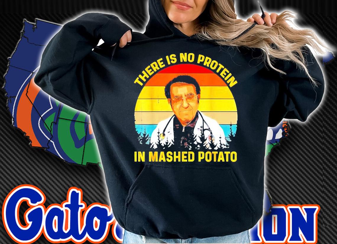 There is no protein in Mashed Potato Dr Younan vintage shirt-standard-scale-4_00x hoodie