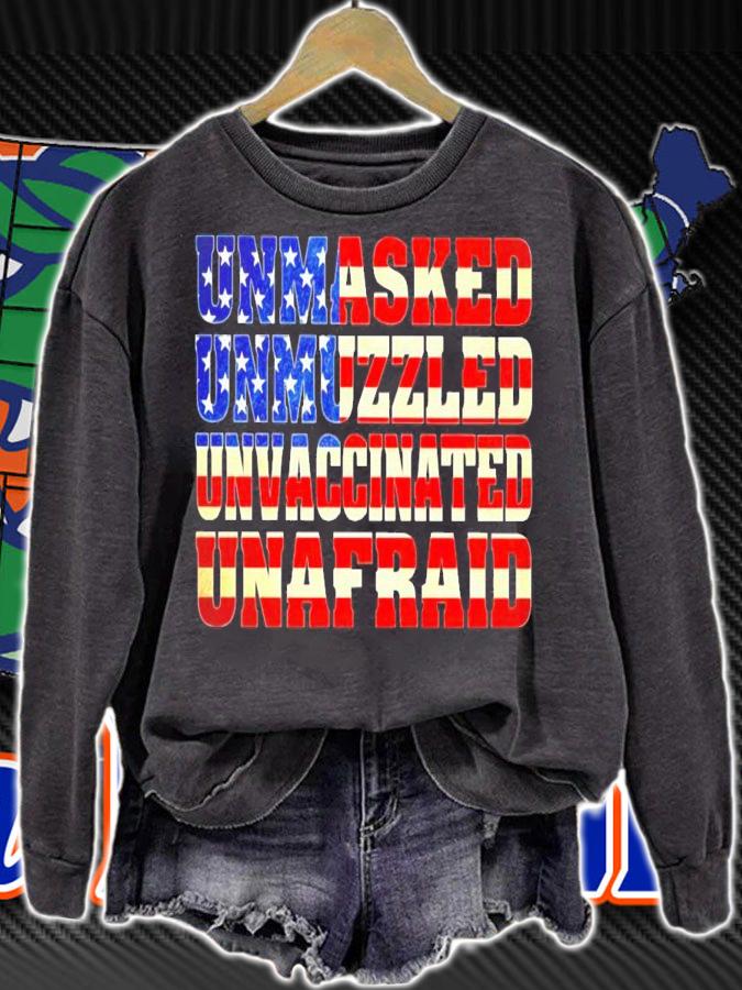 Unmasked unmuzzled unvaccinated unafraid shirt sweatshirt