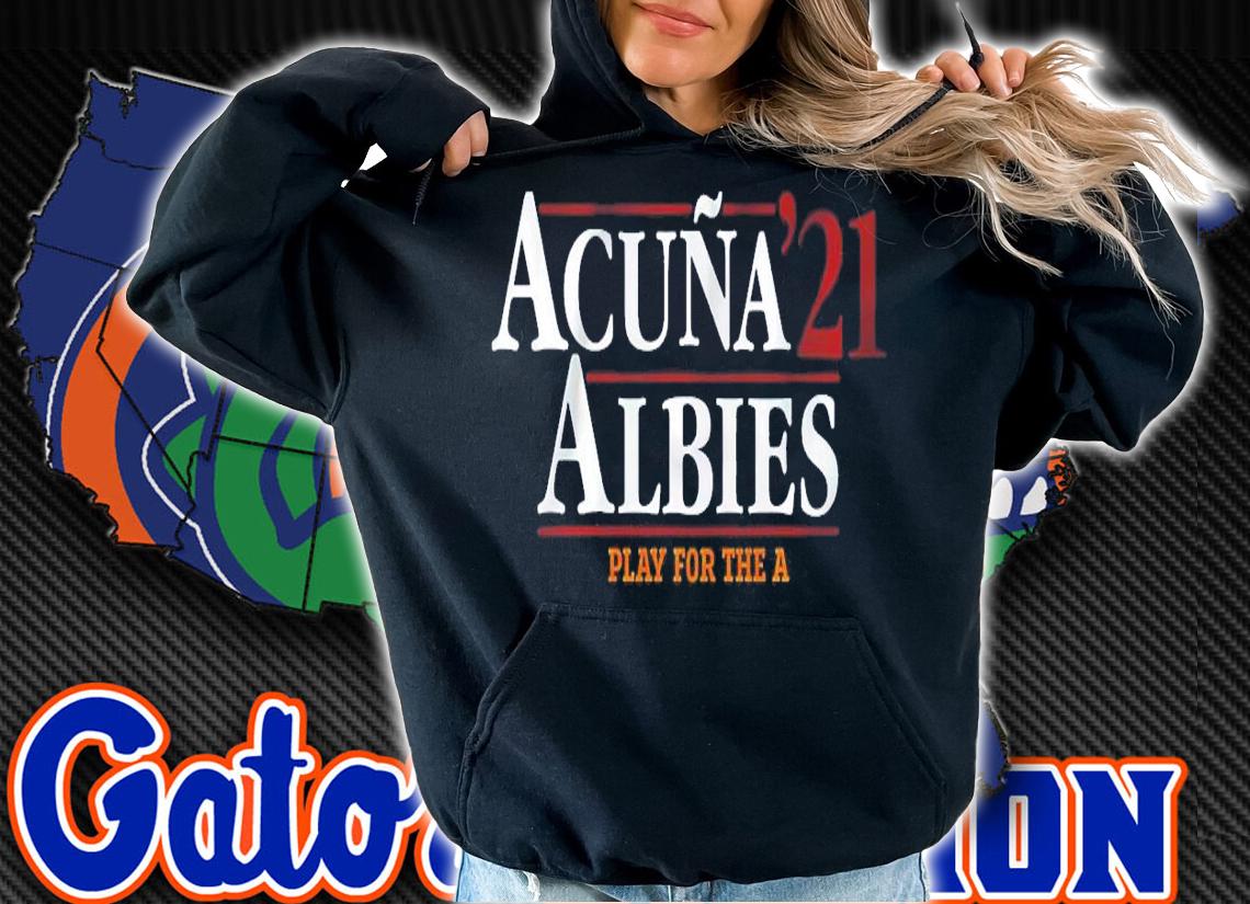 Acua Albies 2021 shirt hoodie