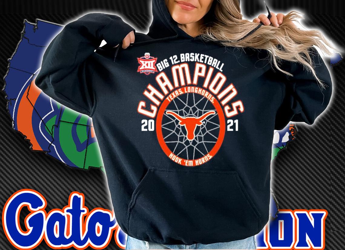 Texas Longhorns big 12 basketball Champions 2021 shirt hoodie