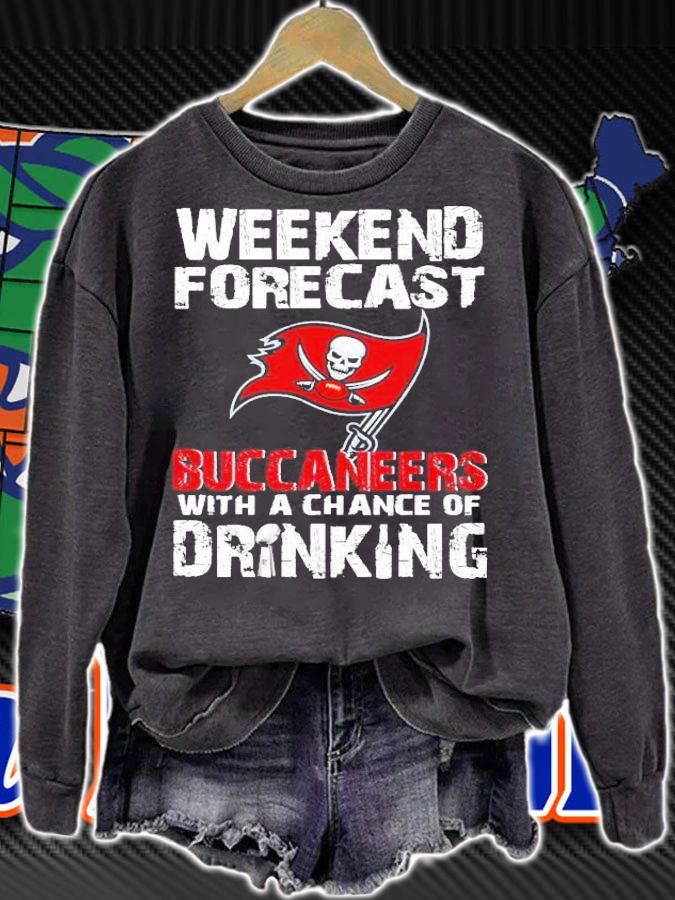 Weekend forecast Tampa Bay Buccaneers with a chance of Drinking shirt sweatshirt